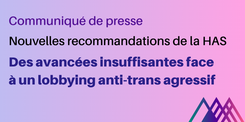 Communiqué de presse de l'EST Nouvelles recommandations de la HAS : des avancées insuffisantes face à un lobbying anti-trans agressif